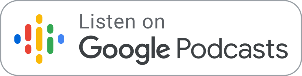 Subscribe on Google Podcast button